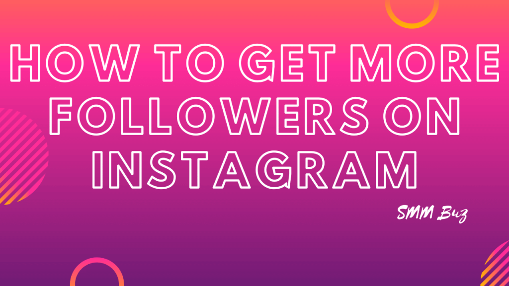 get more followers on Instagram