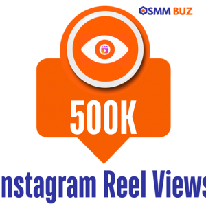 buy 500k Instagram reels views