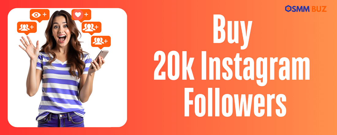 Buy 20k Instagram followers