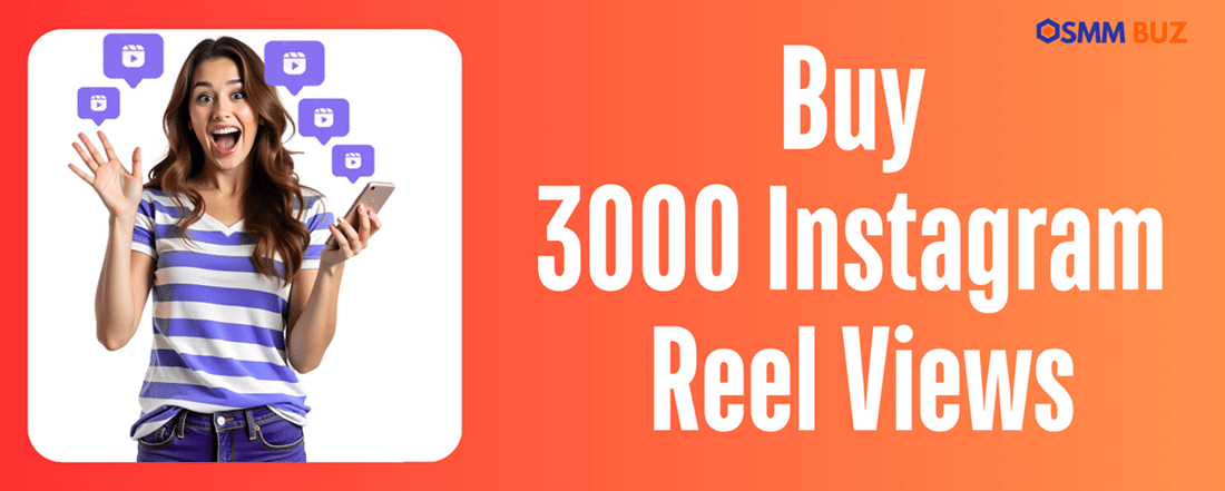 Buy 3000 Instagram reel views