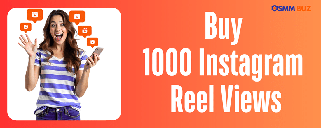 buy 1000 Instagram reel views