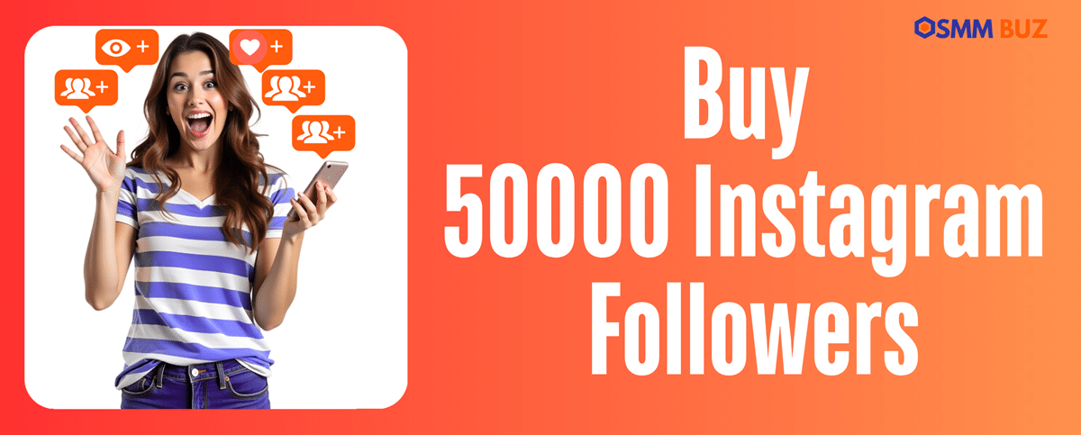 Buy 50k Instagram followers