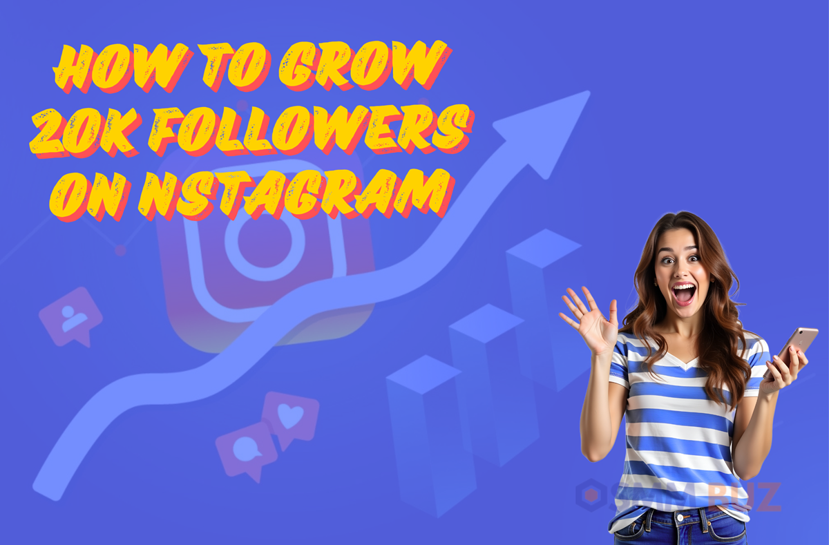 how to grow 20k Instagram followers