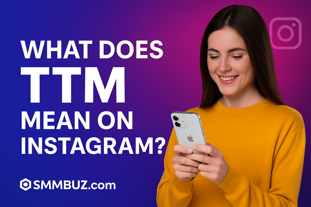 What Does TTM Mean on Instagram