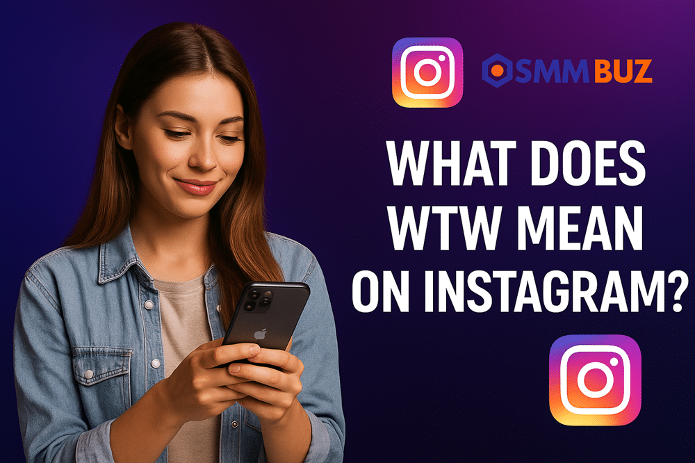 What does WTW mean on Instagram