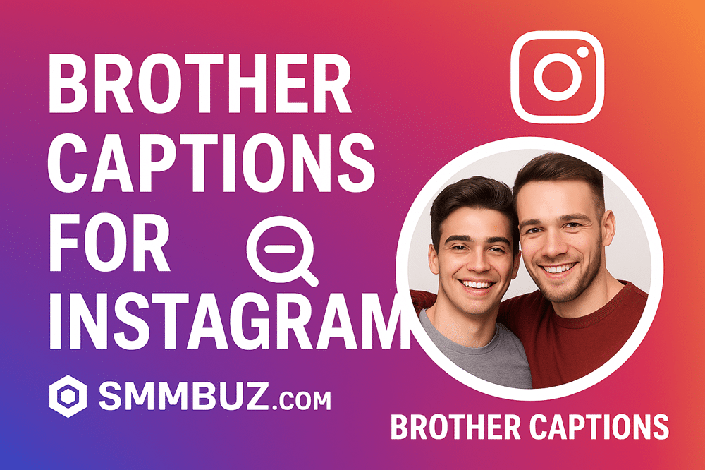 brother captions for instagram​
