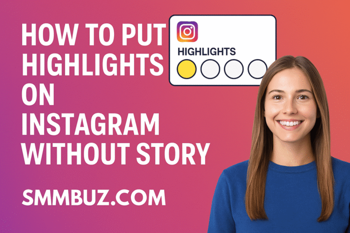 how to put highlights on instagram without story​